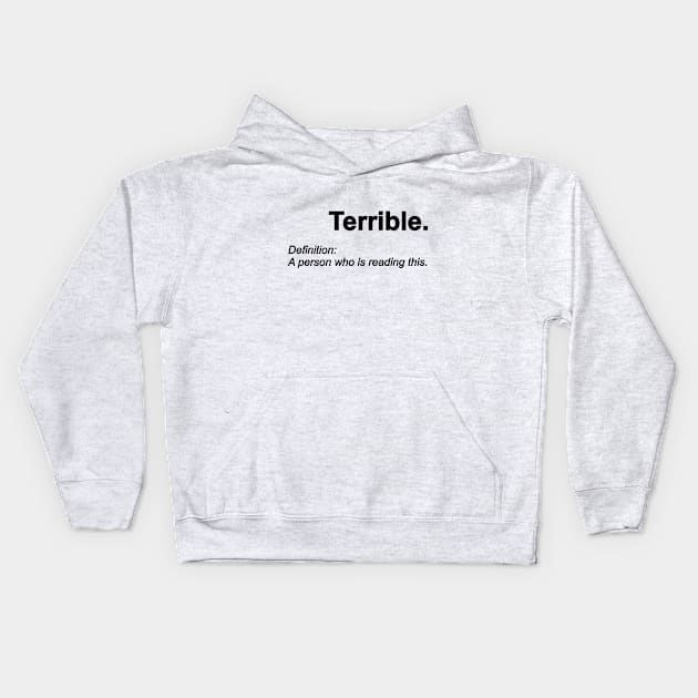 Terrible Kids Hoodie by Forestspirit